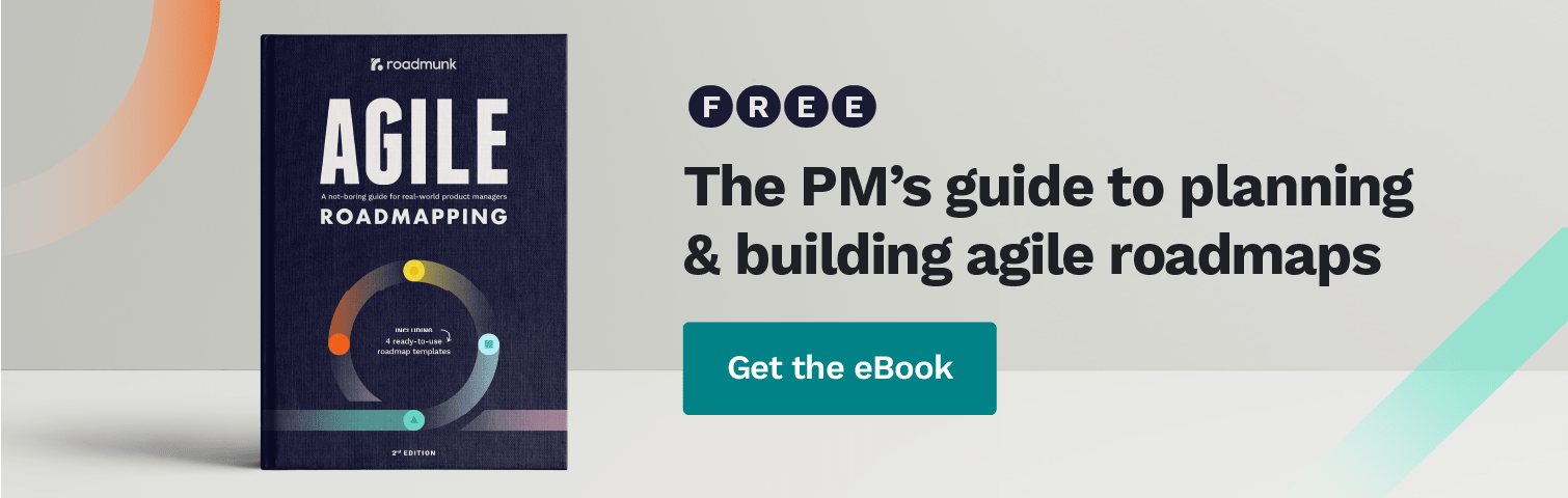 The PM's guide to planning and building agile roadmaps. Get the free eBook.