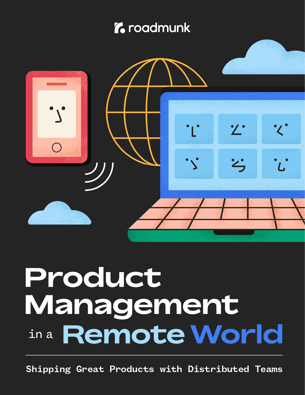 Product Management in a Remote World: Shipping Great Products with Distributed Teams