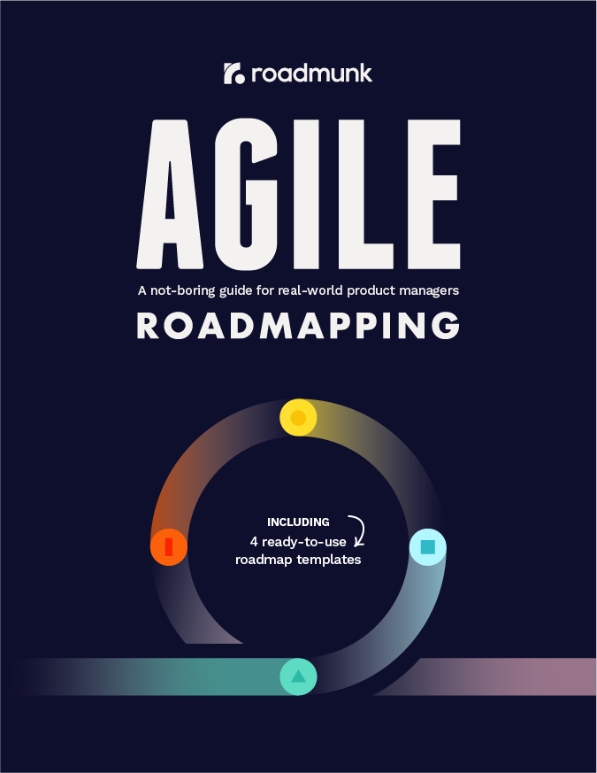 Agile Roadmapping ebook: A not-boring guide for real world product managers